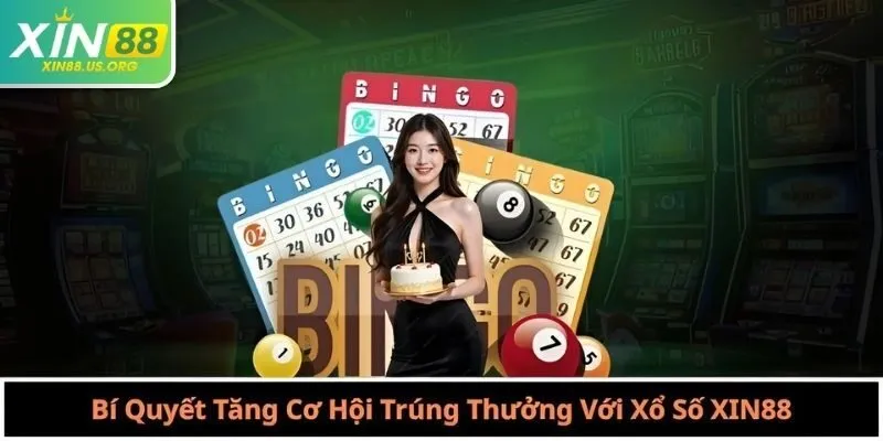 Bí Quyết Tăng Cơ Hội Trúng Thưởng Với Xổ Số XIN88