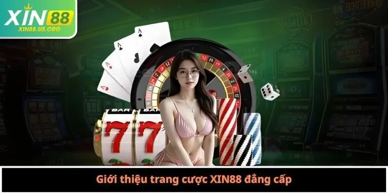 Giới thiệu trang cược XIN88 đẳng cấp