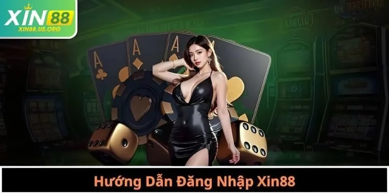 Hướng Dẫn Đăng Nhập Xin88