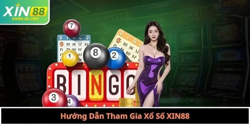 Hướng Dẫn Tham Gia Xổ Số XIN88